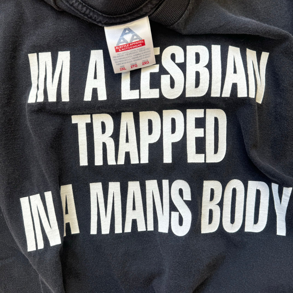 Vintage Novelty “I’m a Lesbian Trapped in a Man’s Body” T-shirt Sz XXL