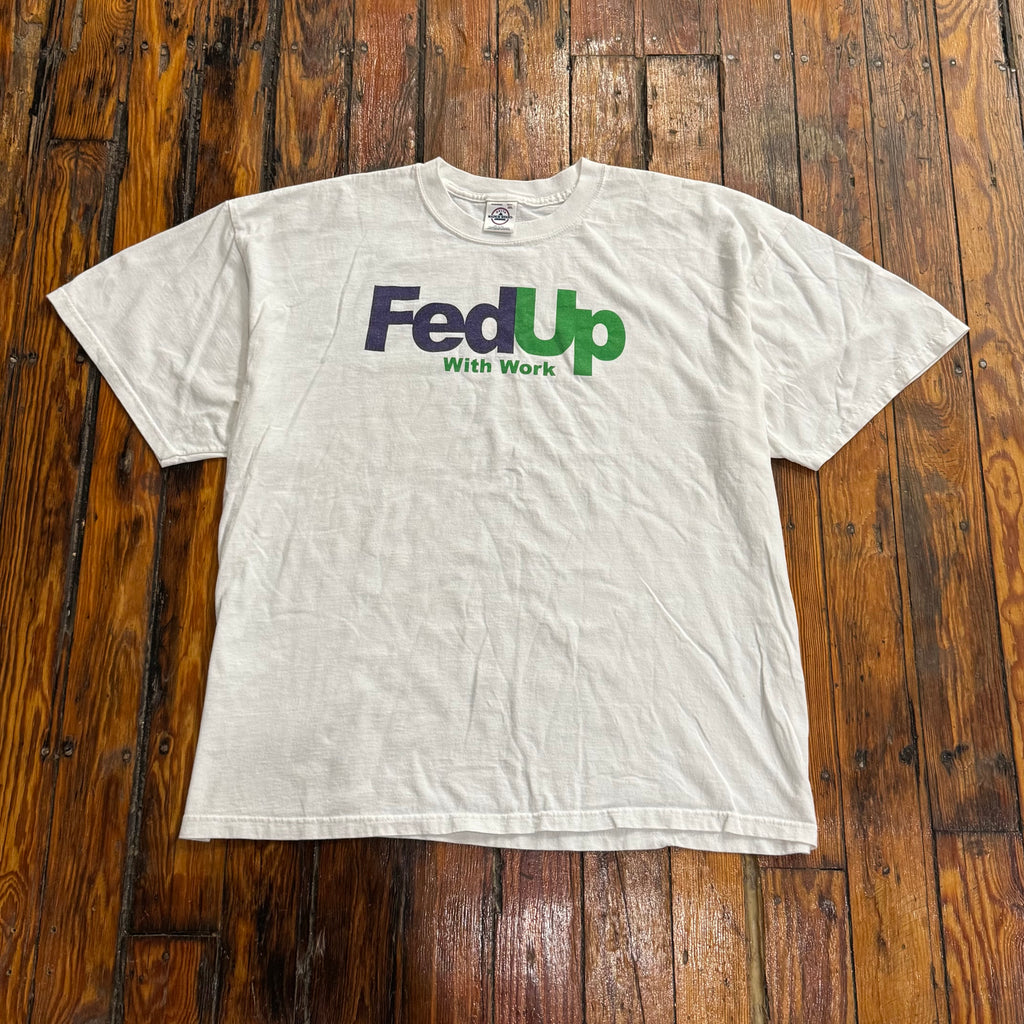 Vintage FedUp with Work T-shirt Sz XXL
