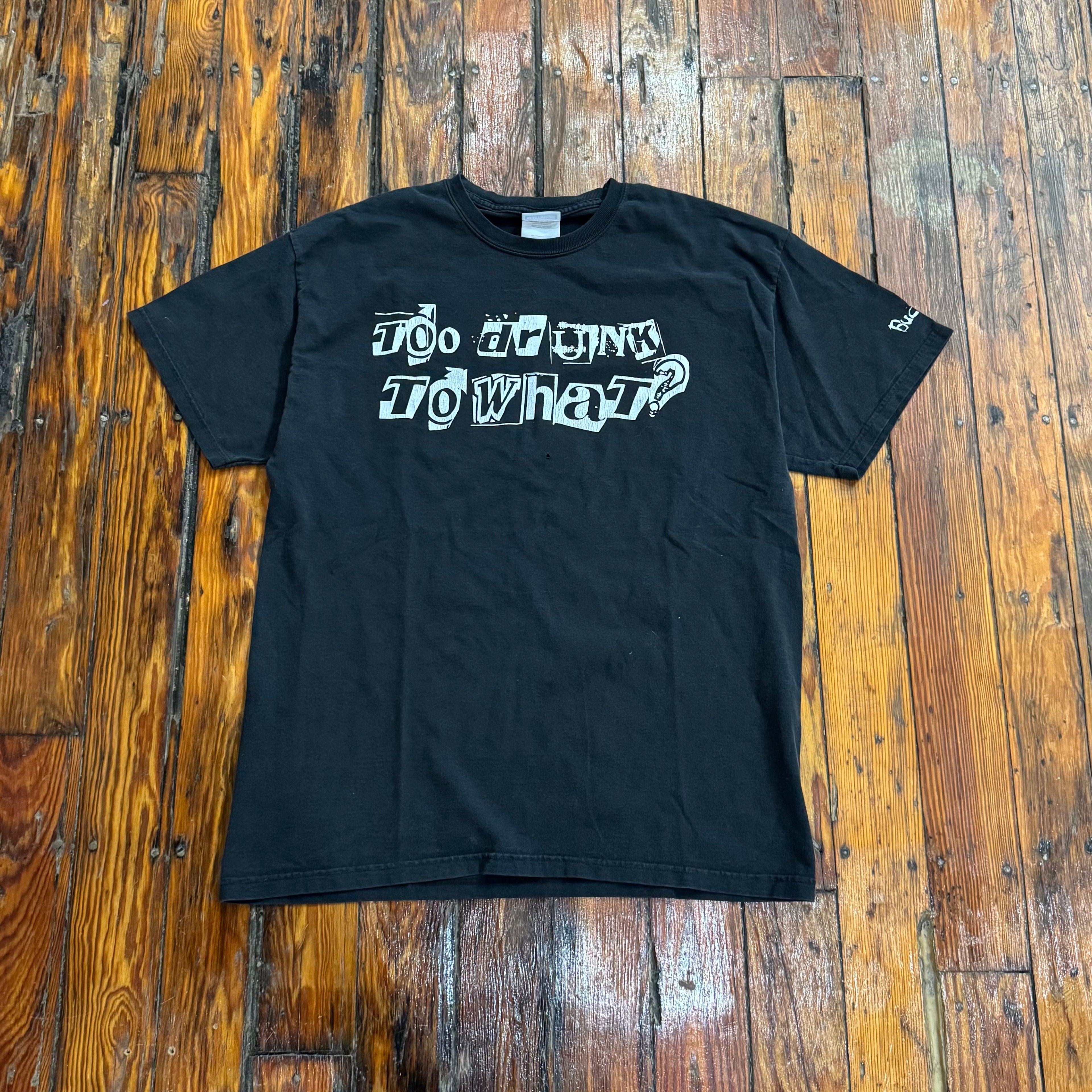 Vintage To Drunk To What? T-shirt Sz L