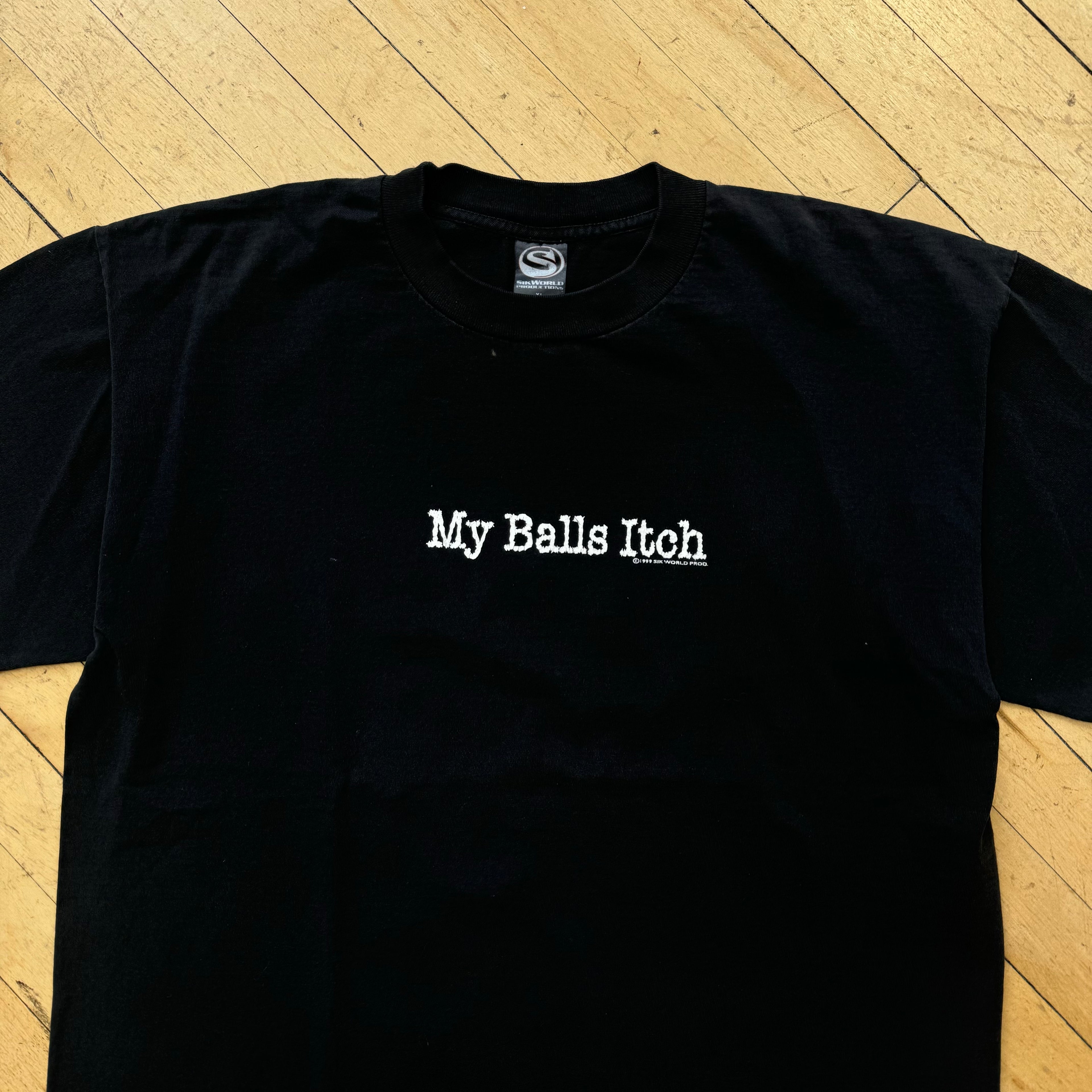 Vintage SIK “My Balls Itch” T-shirt Sz XL
