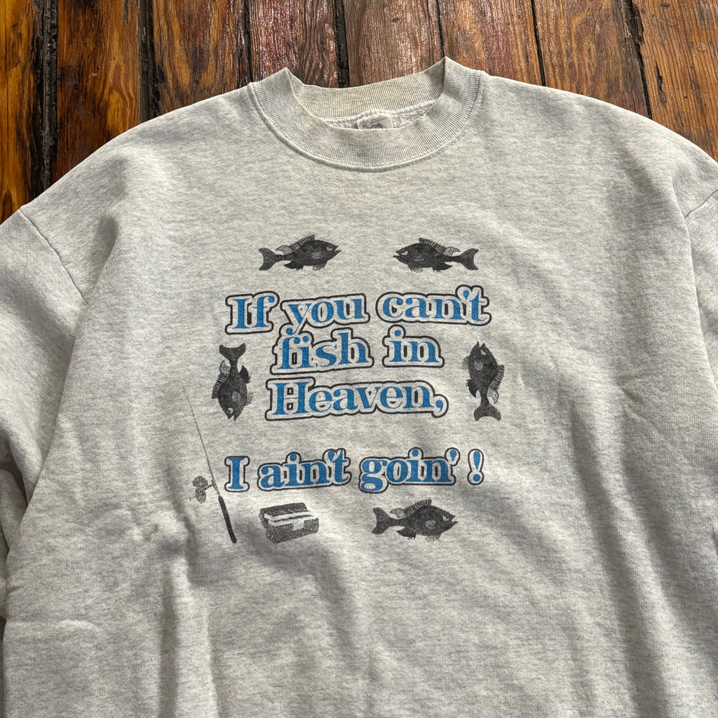 Vintage If you Can’t Fish in Heaven Crewneck Sz L