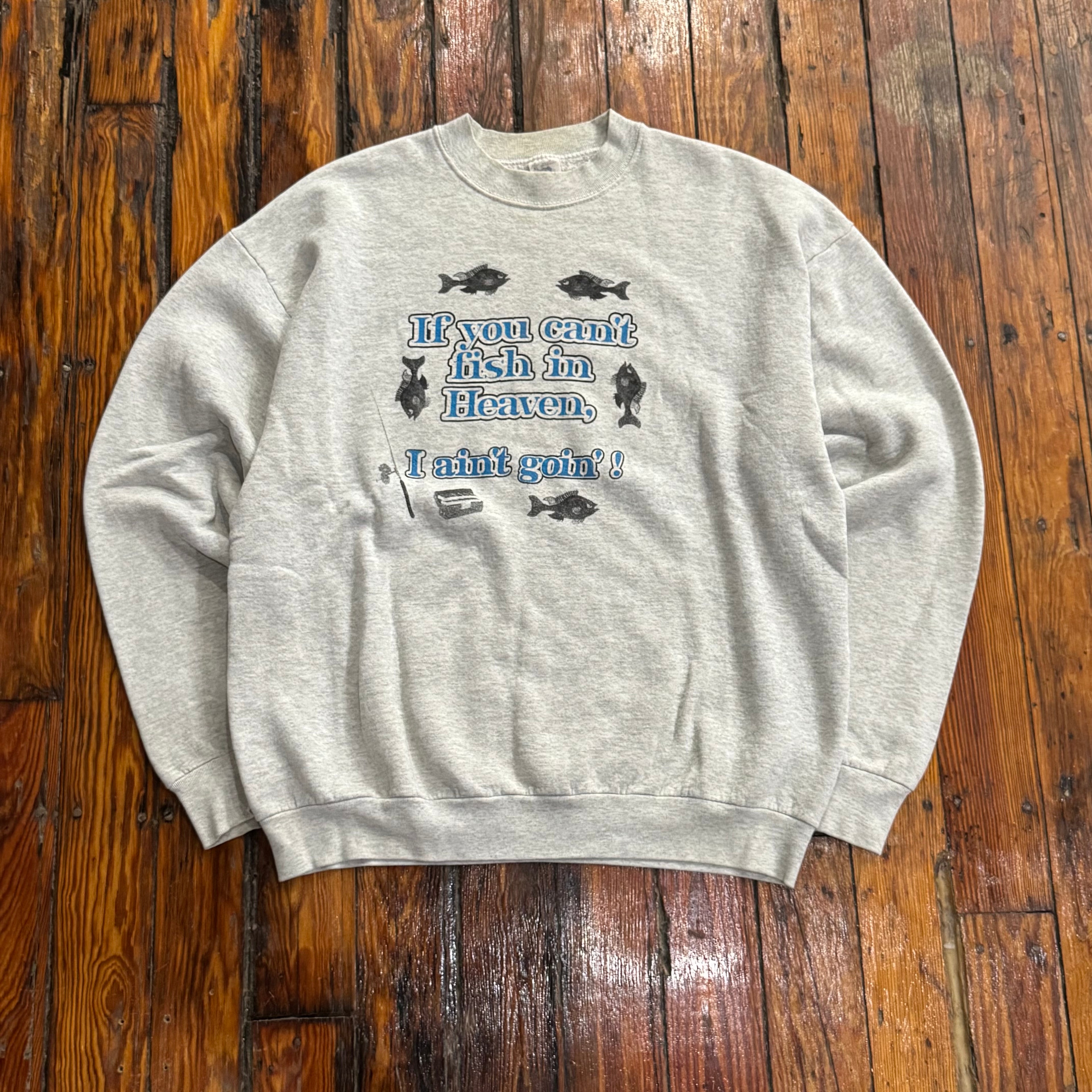 Vintage If you Can’t Fish in Heaven Crewneck Sz L