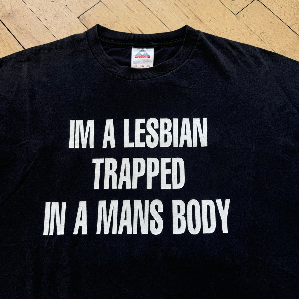 Vintage Novelty “I’m a Lesbian Trapped in a Man’s Body” T-shirt Sz XXL